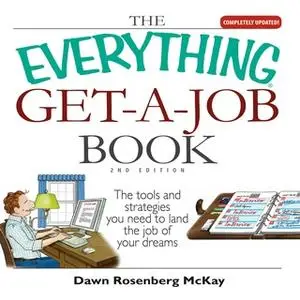 «The Everything Get-a-Job Book» by Dawn Rosenberg McKay