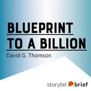 «Blueprint to a Billion» by David G. Thomson