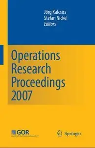 Operations Research Proceedings 2007: Selected Papers of the Annual International Conference (repost)