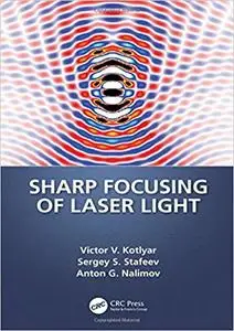 Sharp Focusing of Laser Light