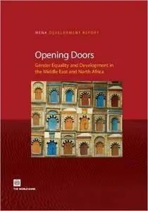 Opening Doors: Gender Equality and Development in the Middle East and North Africa (MENA Development Report)