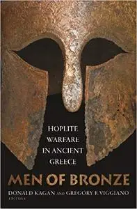 Men of Bronze: Hoplite Warfare in Ancient Greece (Repost)