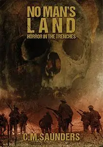 No Man's Land: Horror in the Trenches