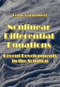 "Nonlinear Differential Equations: Recent Developments in the Solution of Nonlinear Differential Equations" by B. Carpentier