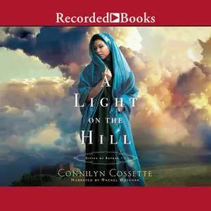 «A Light on the Hill» by Connilyn Cossette