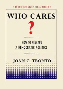 «Who Cares» by Joan C.Tronto