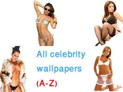 All celebrity wallpapers (A-Z)