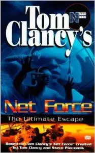 The Ultimate Escape (Tom Clancy's Net Force, No. 4) 