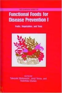 Functional Foods for Disease Prevention I. Fruits, Vegetables, and Teas