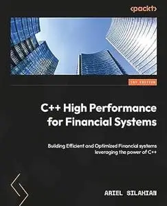 C++ High Performance for Financial Systems