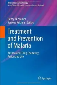 Treatment and Prevention of Malaria: Antimalarial Drug Chemistry, Action and Use [Repost]