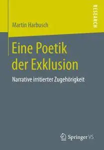 Eine Poetik der Exklusion: Narrative irritierter Zugehörigkeit