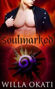 «Soulmarked: A Box Set» by Willa Okati