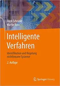 Intelligente Verfahren: Identifikation und Regelung nichtlinearer Systeme (Repost)