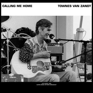 Townes Van Zandt - Calling Me Home Austin 1995 (2021)