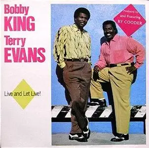 Bobby King & Terry Evans - Live and Let Live