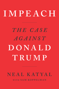 Impeach : The Case Against Donald Trump