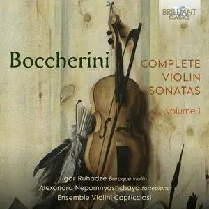 Igor Ruhadze & Alexandra Nepomnyashchaya - Boccherini Complete Violin Sonatas Vol.1  (2023)
