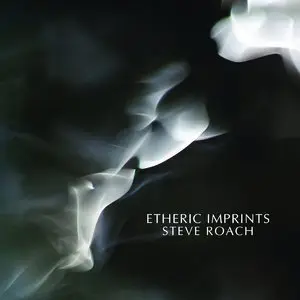 Steve Roach - Etheric Imprints (2015)