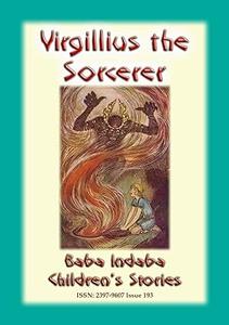 Virgilius The Sorcerer - An Italian Fairy Tale: Baba Indaba’s Children's Stories