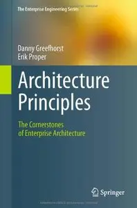 Architecture Principles: The Cornerstones of Enterprise Architecture