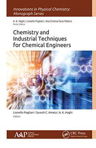 Chemistry and Industrial Techniques for Chemical Engineers (Innovations in Physical Chemistry)