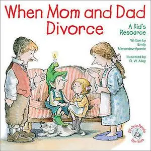 «When Mom and Dad Divorce» by Emily Menendez-Aponte