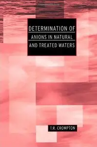 Determination of Anions in Natural and Treated Waters by T R Crompton [Repost]