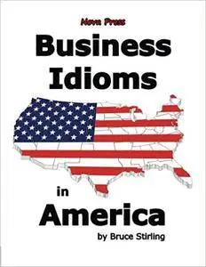 Business Idioms in America, 2nd edition