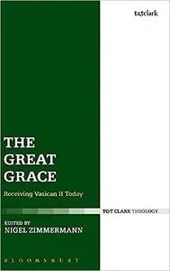 The Great Grace: Receiving Vatican II Today