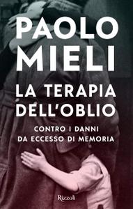 Paolo Mieli - La terapia dell'oblio