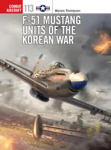 F-51 Mustang Units of the Korean War (Osprey Combat Aircraft 113)