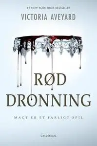 «Red Queen 1 - Rød dronning» by Victoria Aveyard