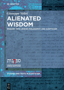 Alienated Wisdom Enquiry Into Jewish Philosophy and Scepticism