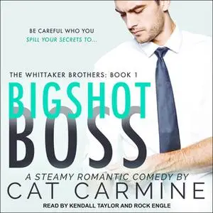 «Bigshot Boss» by Cat Carmine