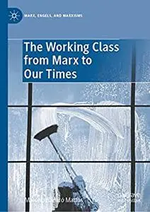 The Working Class from Marx to Our Times: De Marx Ao Nosso Tempo