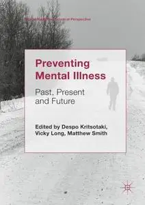 Preventing Mental Illness: Past, Present and Future