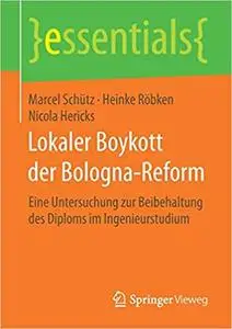 Lokaler Boykott der Bologna-Reform: Eine Untersuchung zur Beibehaltung des Diploms im Ingenieurstudium (Repost)