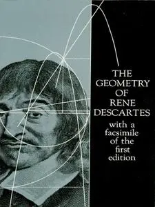 The Geometry of René Descartes (Dover Books on Mathematics)