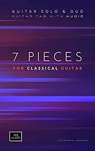 7 Pieces For Acoustic Guitar: Guitar Solo & Duo Guitar Tab With Audio
