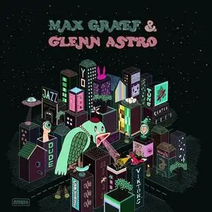 Max Graef & Glenn Astro - The Yard Work Simulator (2016) {Ninja Tune}