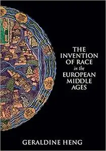 The Invention of Race in the European Middle Ages