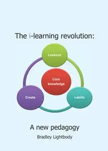 The I-Learning Revolution : A New Pedagogy