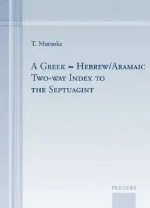 A Greek-Hebrew/Aramaic Two-way Index to the Septuagint