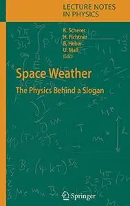 Space Weather: The Physics Behind a Slogan