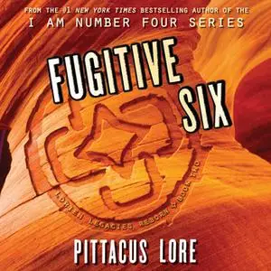 «Fugitive Six» by Pittacus Lore