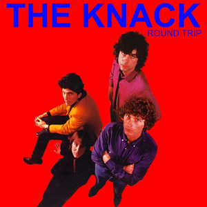 The Knack - Round Trip (1981) [24-bit Digitally Remastered Edition with Bonus tracks '2002]