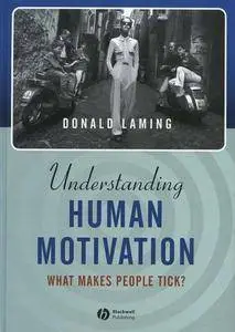 Understanding Human Motivation: What Makes People Tick? (Repost)