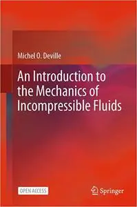 An Introduction to the Mechanics of Incompressible Fluids