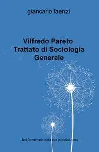 Vilfredo Pareto Trattato di Sociologia Generale